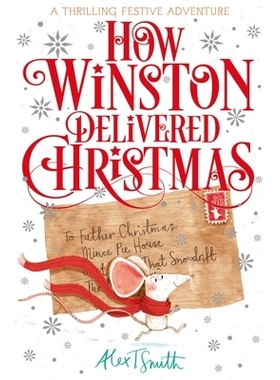 预订 How Winston Delivered Christmas: A Festive Chapter Book with Black and White Illustrations 《温斯顿如何过圣诞节》：