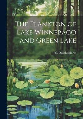 [预订]The Plankton of Lake Winnebago and Green Lake 9781022082953