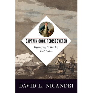 预订 Captain Cook Rediscovered: Voyaging to the Icy Latitudes 重新发现库克船长：航行到冰冷的纬度: 9780774862226
