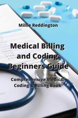 [预订]Medical Billing and Coding Beginners Guide: Comprehensive Medical Coding & Billing Book 9789994914661