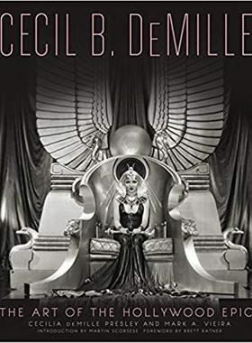 Cecil B. DeMille: The Art of the Hollywood Epic