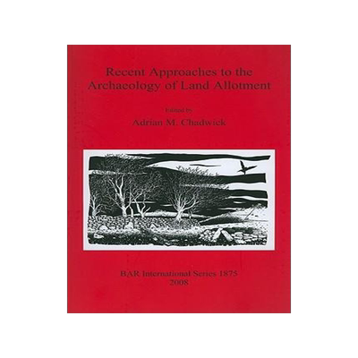 [预订]Recent Approaches to the Archaeology of Land Allotment 9781407303550