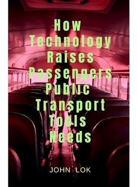 预订 How Technology Raises Passengers Public Transport Tools Needs: 9798888835777