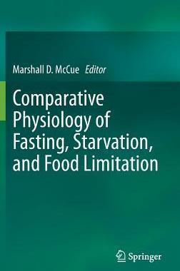 【预订】Comparative Physiology of Fasting, Starvation, and Food Limitation
