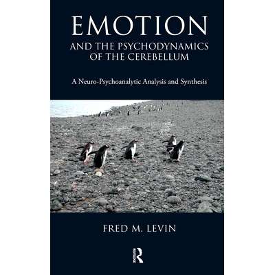 预订 Emotion and the Psychodynamics of the Cerebellum: A Neuro-Psychoanalytic Analysis and Synthesis: 9780367105983