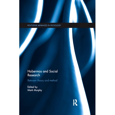 预订 Habermas and Social Research: Between Theory and Method: 9780367874971