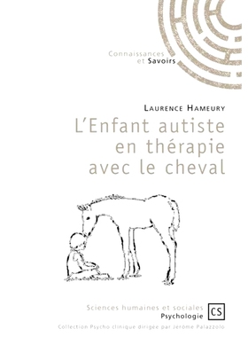 预订 L’enfant autiste en thérapie avec le cheval : un soin complémentaire validé par la recherche 用马进行*的自闭