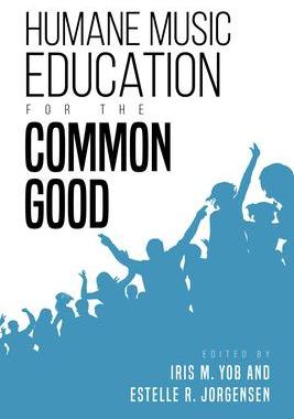[预订]Humane Music Education for the Common Good 9780253046918