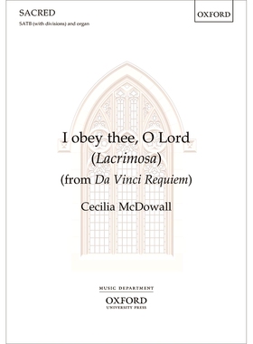 预订 I obey thee, O Lord (Lacrimosa): from Da Vinci Requiem 听主之言（末日之泪）：达·芬奇的安魂曲: 9780193529052