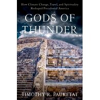 预订 Gods of Thunder: How Climate Change, Travel, and Spirituality Reshaped Precolonial America 雷霆之神：气候变化、旅行