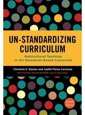 预订 Un-Standardizing Curriculum: Multicultural Teaching in the Standards-Based Classroom 非标准化课程：基于标准的课堂多