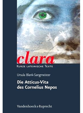 预订 Die Atticus-Vita des Cornelius Nepos: clara. Kurze lateinische Texte 科尼利厄斯·尼波斯的《阿提克斯-维塔》：克拉拉