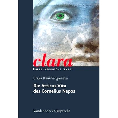 预订 Die Atticus-Vita des Cornelius Nepos: clara. Kurze lateinische Texte 科尼利厄斯·尼波斯的《阿提克斯-维塔》：克拉拉