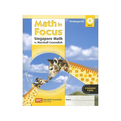 Math in Focus: Singapore Math: Student Edition, Book B Part 2 Grade K 2012