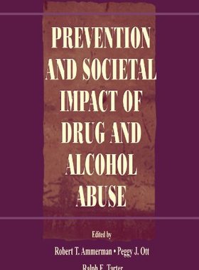 【预订】Prevention and Societal Impact of Drug and Alcohol Abuse