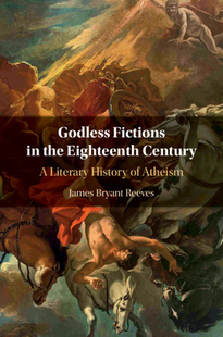 【预订】Godless Fictions in the Eighteenth Century