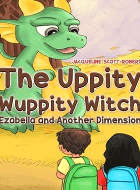 预订 The Uppity Wuppity Witch - Ezabella and Another Dimension: 9781528938334