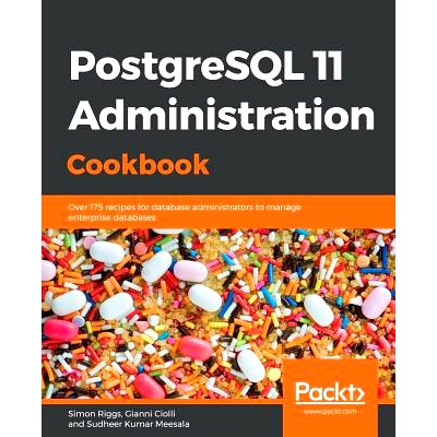 预订 PostgreSQL 11 Administration Cookbook PostgreSQL 11管理指南: 9781789537581