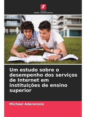 预订 Um estudo sobre o desempenho dos serviços de Internet em instituições de ensino superior: DE: 9786209201813