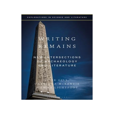 [预订]Writing Remains: New Intersections of Archaeology, Literature and Science 9781350202511