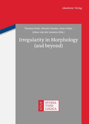 [预订]Irregularity in Morphology (and beyond) 9783050059242