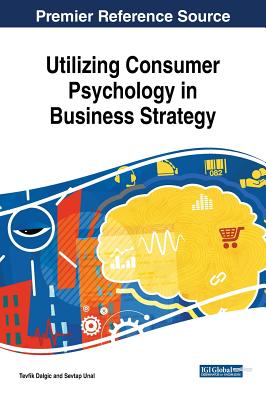 【预订】Utilizing Consumer Psychology in Business Strategy