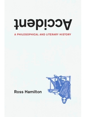 预订 Accident: A Philosophical and Literary History 意外：哲学和文学史: 9780226821047