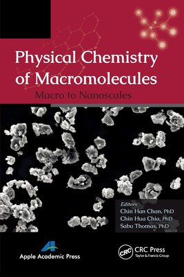 【预订】Physical Chemistry of Macromolecules: Macro to Nanoscales 9781774633182