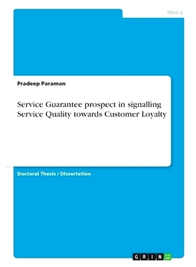 预订 Service Guarantee prospect in signalling Service Quality towards Customer Loyalty: 9783346288714