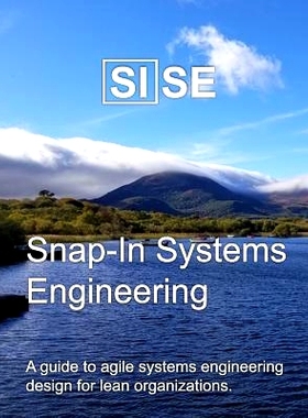 预订 Sise: Snap-In Systems Engineering: A guide to agile systems engineering design for lean organizations.: 97810922605