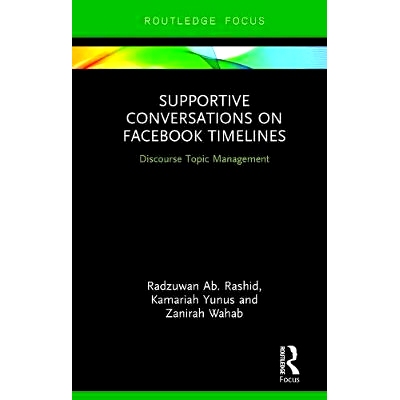 预订 Supportive Conversations on Facebook Timelines: Discourse Topic Management 脸谱网时间线上的支持对话：话语主题管理:
