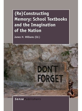 预订 (Re)Constructing Memory: School Textbooks and the Imagination of the Nation 记忆（再）构建：学校*与民族想象力: 9789