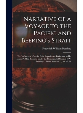 预订 Narrative of a Voyage to the Pacific and Beering’s Strait: To Co-Operate With the Polar Expeditions: Performed in
