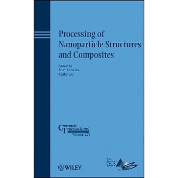 【预订】Processing Of Nanoparticle Structures And Composites