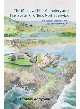 预订 The Medieval Kirk, Cemetery and Hospice at Kirk Ness, North Berwick [With CDROM] 北贝里克柯克海角的中世纪苏格兰教会