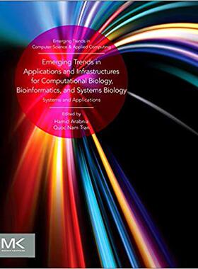 【预售】Emerging Trends in Applications and Infrastructures for Computational Biology, Bioinformatics, and Systems...