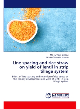 预订 Line spacing and rice straw on yield of lentil in strip tillage system: 9786207843305
