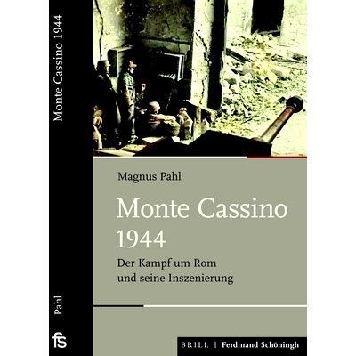 预订 Monte Cassino 1944: Der Kampf um Rom und seine Inszenierung 蒙特卡西诺 1944：罗马保卫战及其上演: 9783506704412