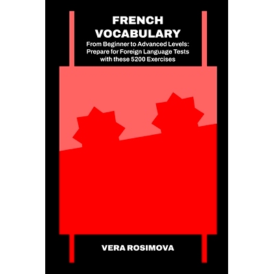 预订 French Vocabulary from Beginner to Advanced Levels: Prepare for Foreign Language Tests with these 5200 Exercises: 9