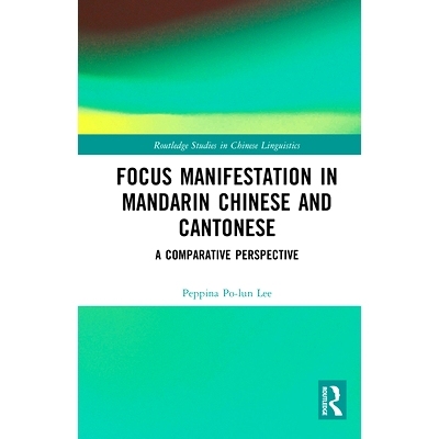 预订 Focus Manifestation in Mandarin Chinese and Cantonese: A Comparative Perspective 普通话与广东话中的*表现：比较展