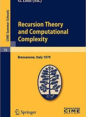 【预订】Recursion Theory and Computational Complexity 9783642110719