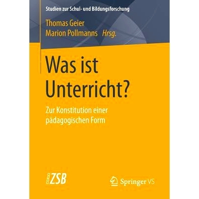 预订 Was ist Unterricht?: Zur Konstitution einer pädagogischen Form: 9783658071776