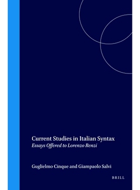 预订 Current Studies in Italian Syntax: Essays Offered to Lorenzo Renzi 意大利句法的当前研究:提供给洛伦佐·伦齐的论文: 9