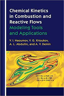 【预售】Chemical Kinetics in Combustion and Reactive Flows: Modeling Tools and Applications
