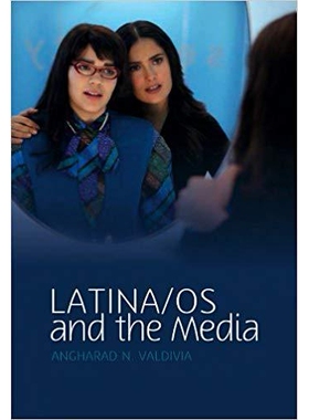 预订 Latina/Os And The Media 媒体中的拉丁美洲人: 9780745640082