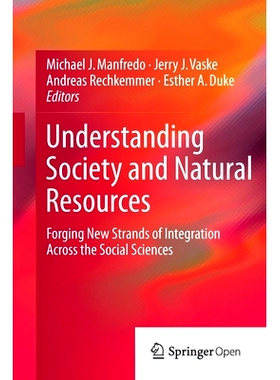 预订 Understanding Society and Natural Resources: Forging New Strands of Integration Across the Social Sciences: 9789401