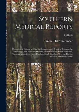 [预订]Southern Medical Reports: Consisting of General and Special Reports, on the Medical Topography, Mete 9781015158849