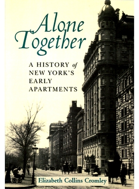 预订 Alone Together: A History of New York’s Early Apartments: 9780801423246