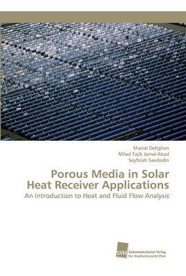 [预订]Porous Media in Solar Heat Receiver Applications 9783838152813