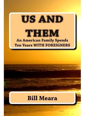 预订 Us and Them: An American Family Spends Ten Years with Foreigners: 9781499286281